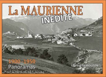 Livre La Maurienne inédite par Laurent Demouzon Guides du Patrimoine Savoie Mont Blanc