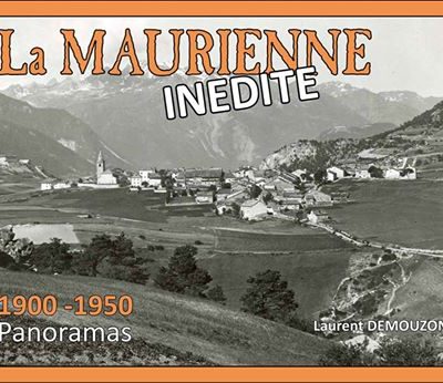 Livre La Maurienne inédite par Laurent Demouzon Guides du Patrimoine Savoie Mont Blanc