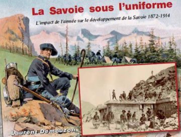 livre La Savoie sous l'uniforme par Laurent Demouzon Guide du Patrimoine Savoie Mont Blanc