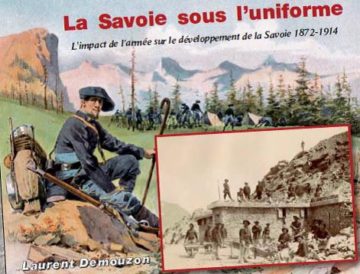 livre La Savoie sous l'uniforme par Laurent Demouzon Guide du Patrimoine Savoie Mont Blanc