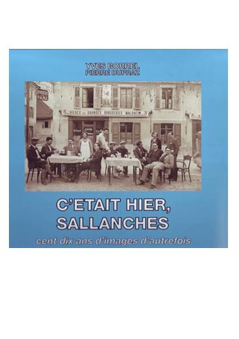 Livre C'était hier Sallanches par Y Borrel et P Dupraz Guides Savoie Mont Blanc