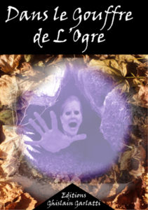 Livre Dans le gouffre de l'ogre par Ghislain Garlatti Guide du Patrimoine Savoie Mont Blanc