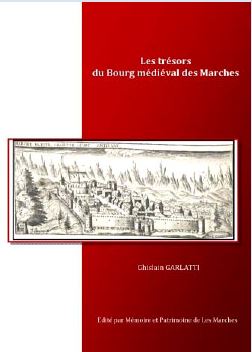 Livre Les trésors du bourg médiéval des Marches Ghislain Garlatti Guide PSMB