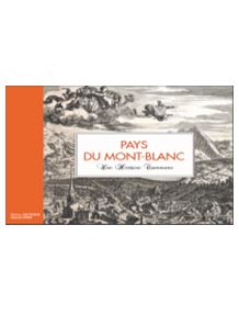 Livre Pays du Mont Blanc une histoire commune D. Anthoine G. Links Guides PSMB